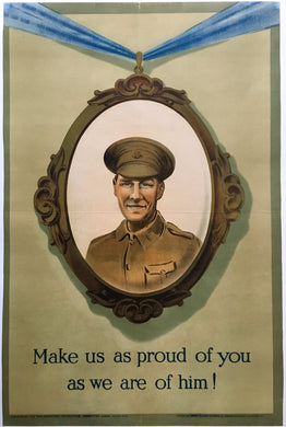 Original British 1915 Recruiting Poster, Make us as proud of you…